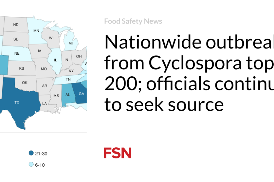 Nationwide outbreak from Cyclospora tops 200; officials continue to seek source