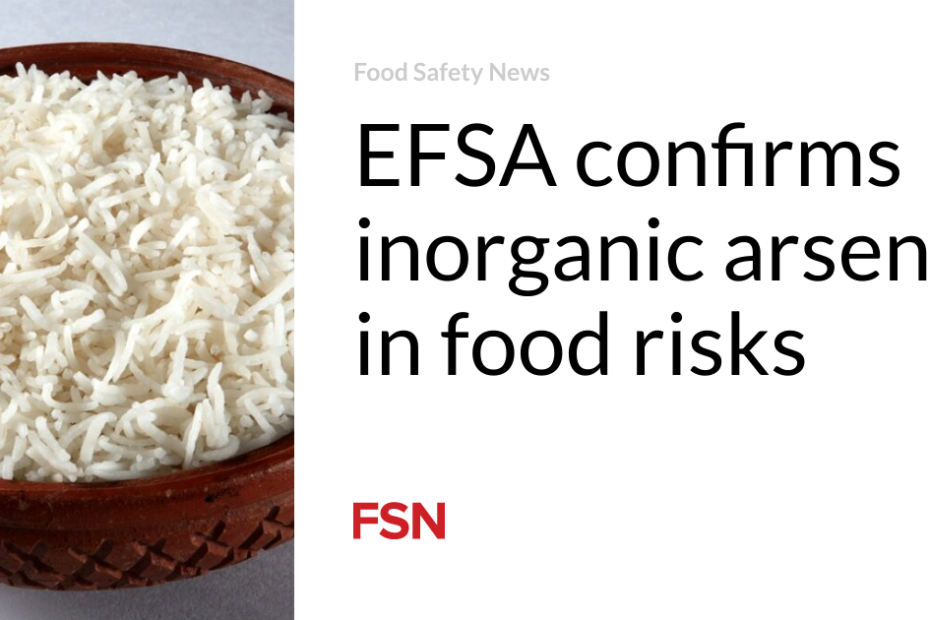 EFSA confirms inorganic arsenic in food risks