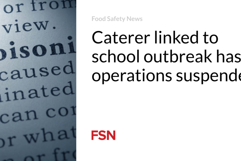 Caterer linked to school outbreak has operations suspended