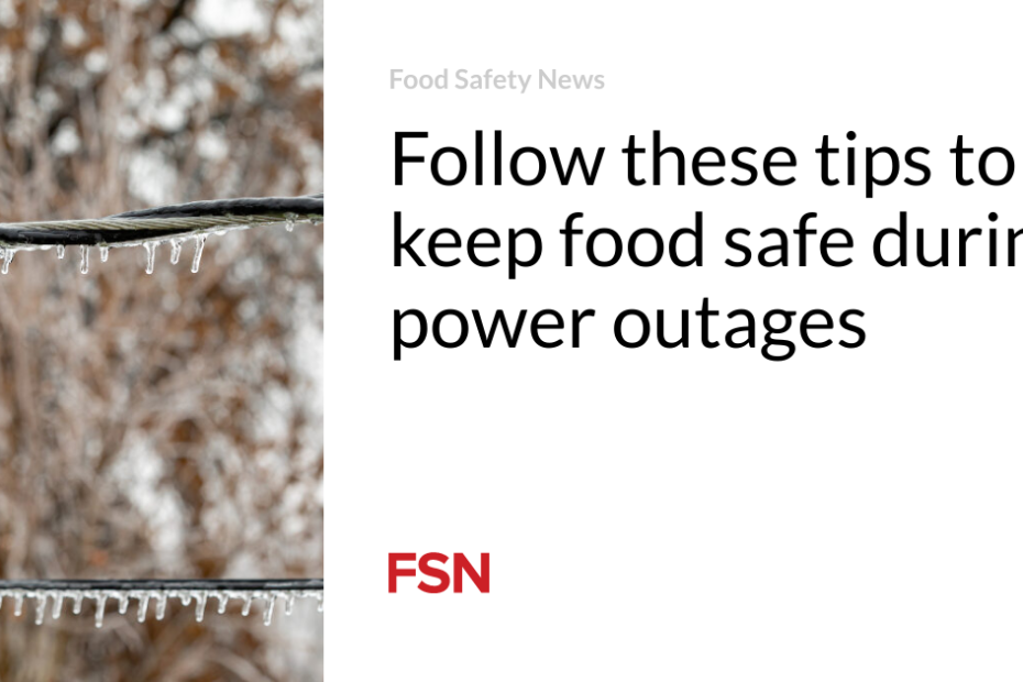 Follow these tips to keep food safe during power outages