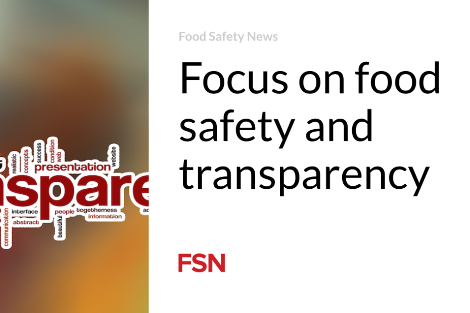 Focus on food safety and transparency