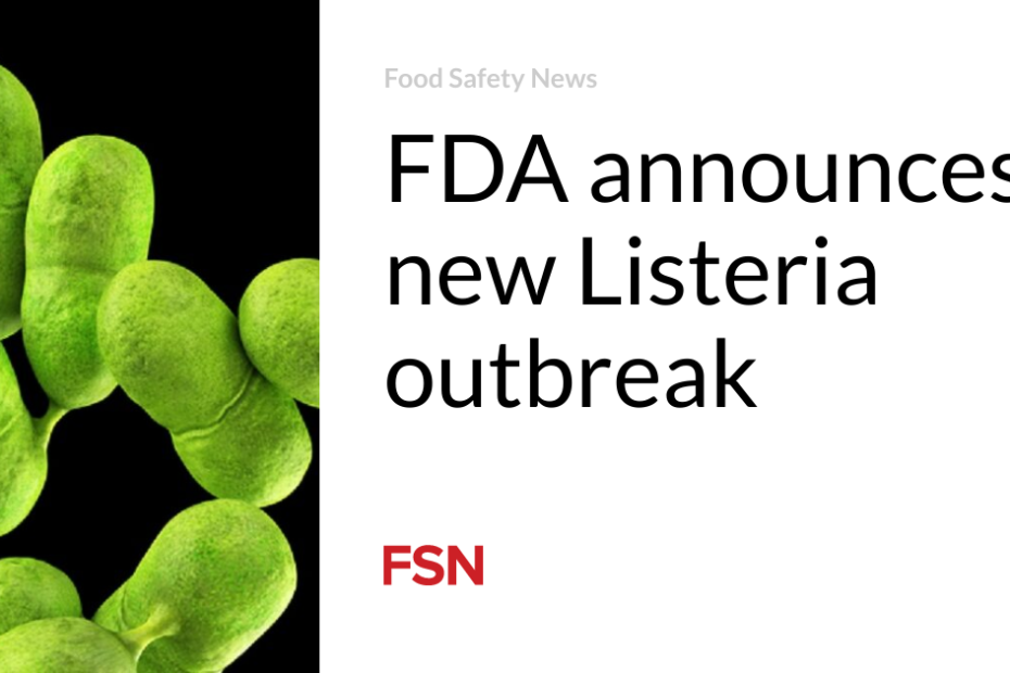 FDA announces new Listeria outbreak