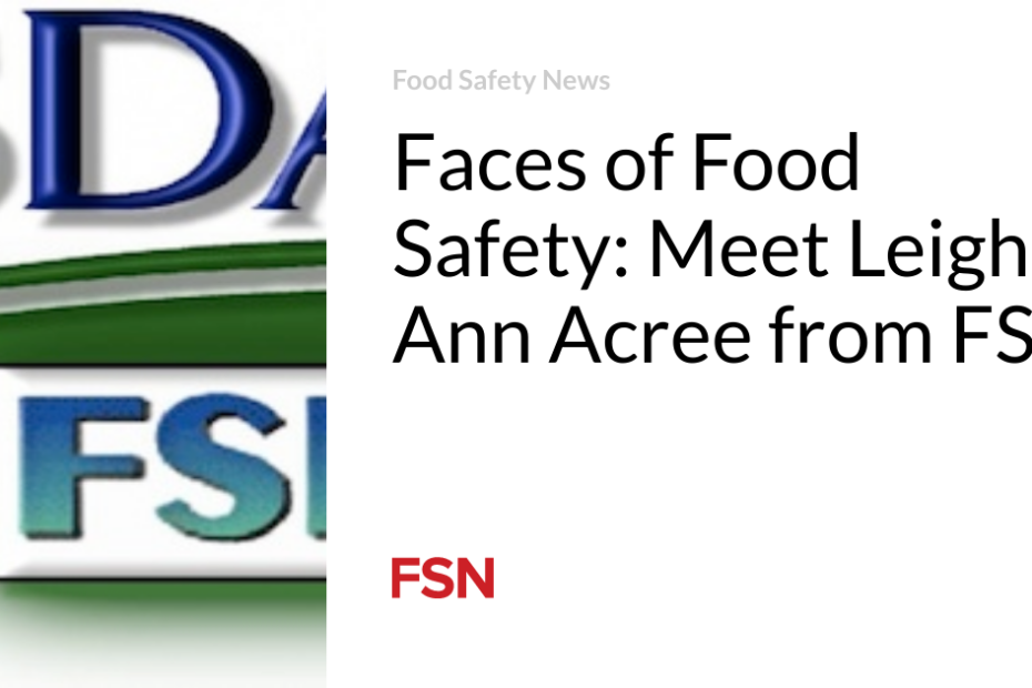 Faces of Food Safety: Meet Leigh Ann Acree from FSIS