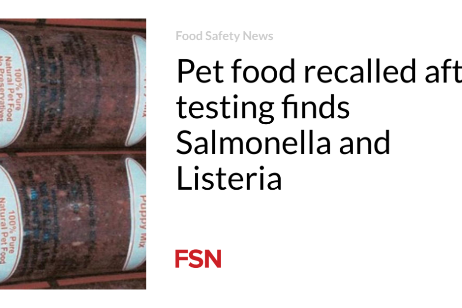 Pet food recalled after testing finds Salmonella and Listeria