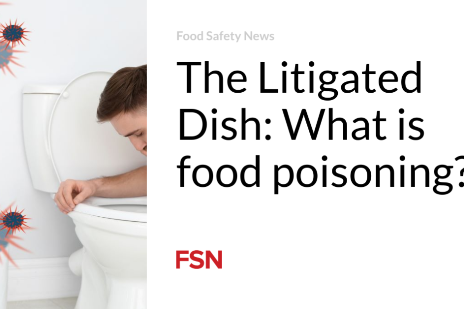 The Litigated Dish: What is food poisoning?