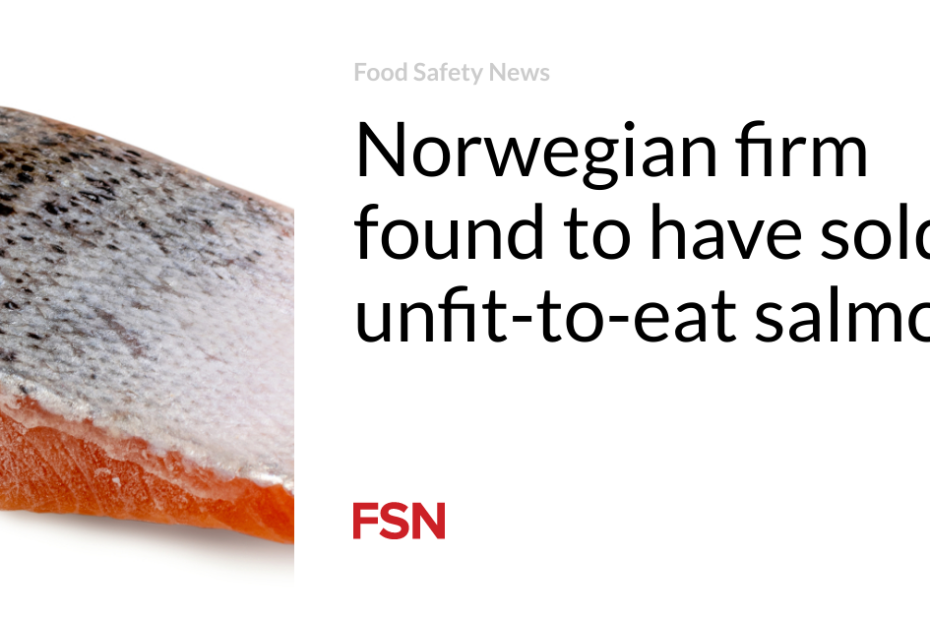 Norwegian firm found to have sold unfit-to-eat salmon