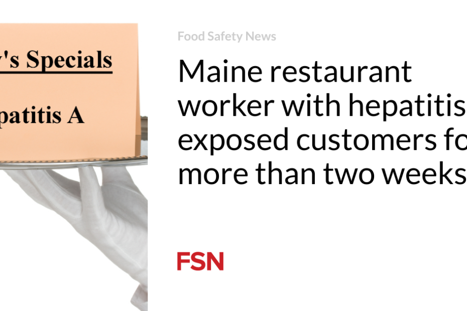 Maine restaurant worker with hepatitis A exposed customers for more than two weeks