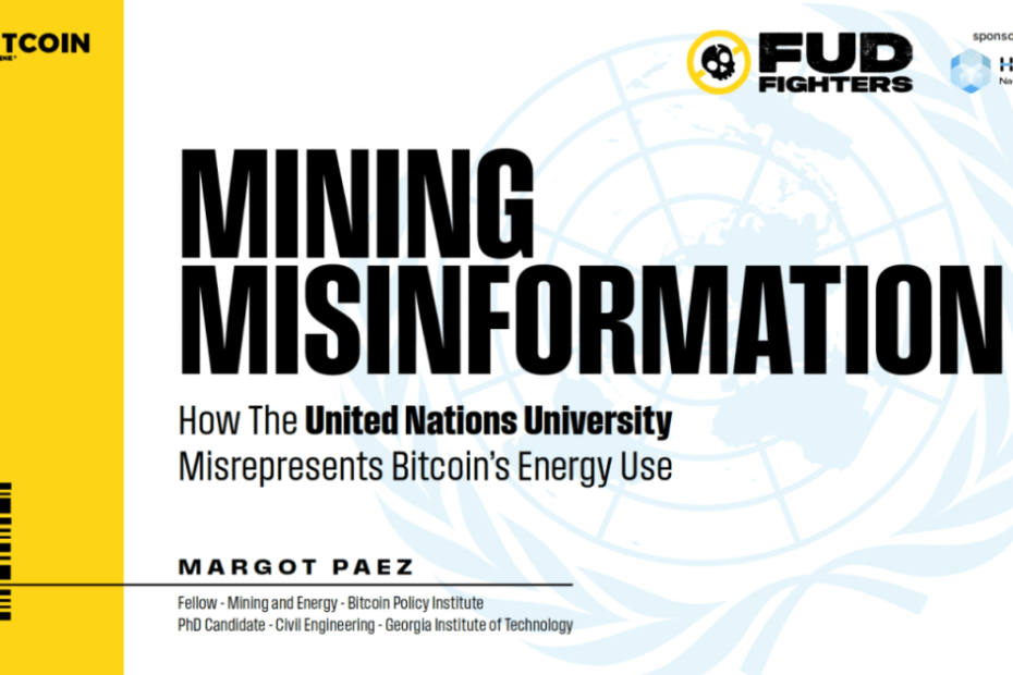 Mining Misinformation: How The United Nations University Misrepresents Bitcoin’s Energy Use