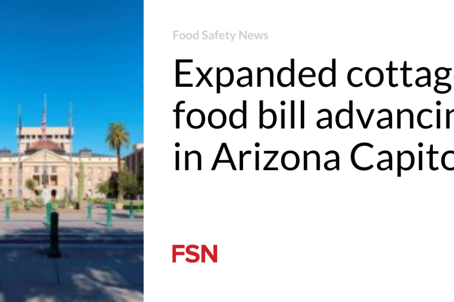 Expanded cottage food bill advancing in Arizona Capitol