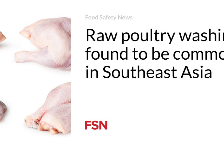 Raw poultry washing found to be common in Southeast Asia