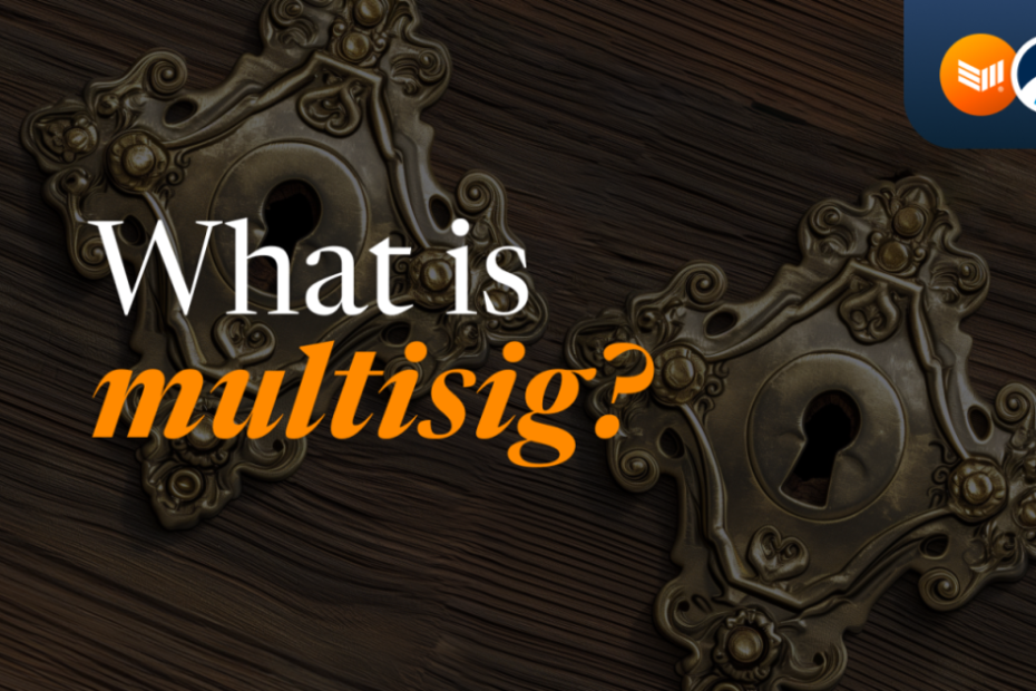 What Is Multisig?