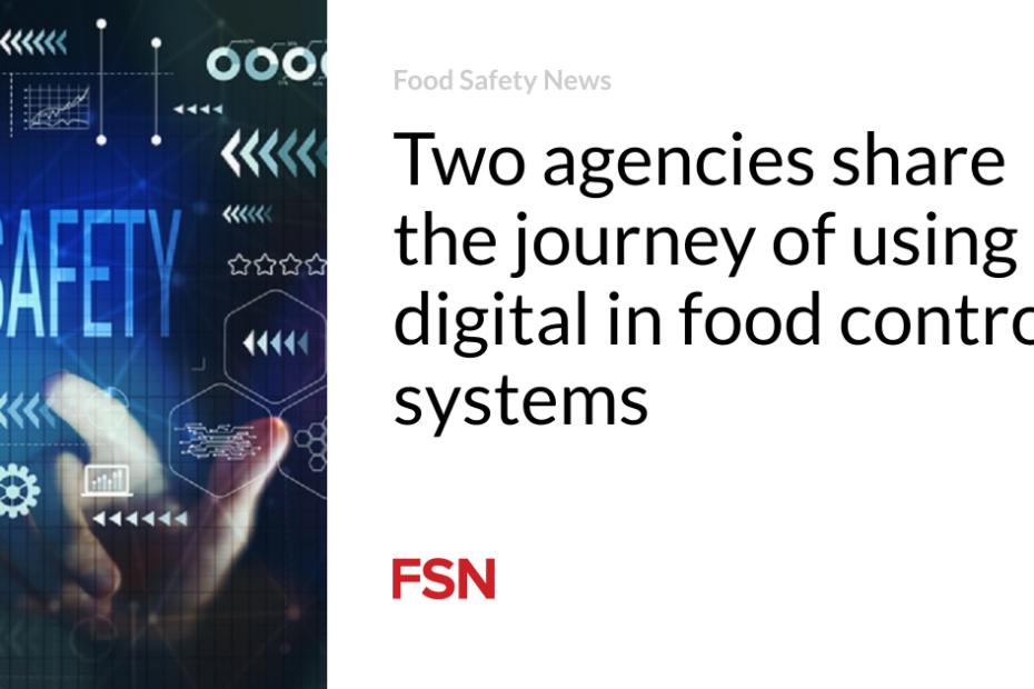 Two agencies share the journey of using digital in food control systems