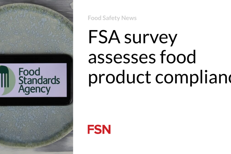 FSA survey assesses food product compliance