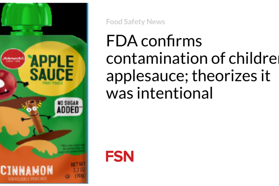 FDA confirms contamination of children’s applesauce; theorizes it was intentional