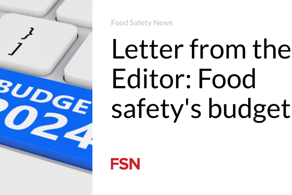 Letter from the Editor: Food safety’s budget