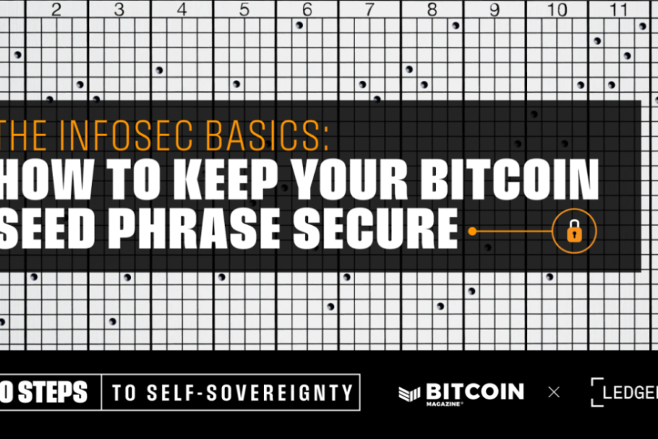 The Infosec Basics: How to Keep Your Bitcoin Seed Phrase Secure