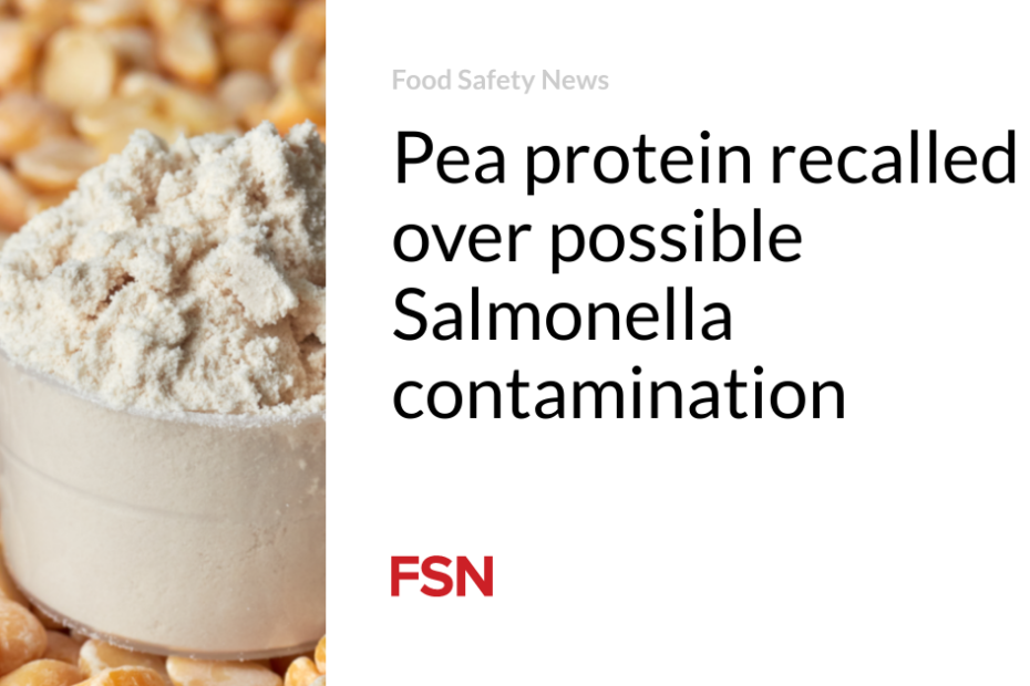 Pea protein recalled over possible Salmonella contamination