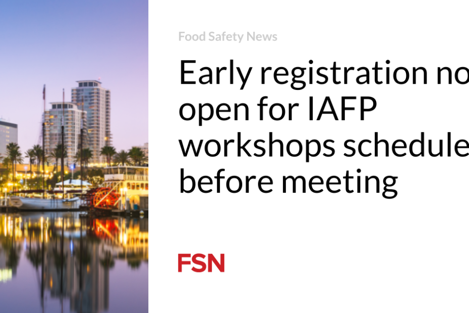 Early registration now open for IAFP workshops scheduled before meeting