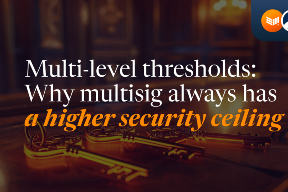 Multi-Level Thresholds: Why Multisig Always Has A Higher Security Ceiling