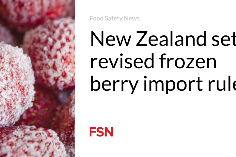 New Zealand sets revised frozen berry import rules