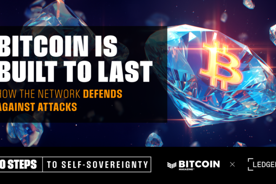 Bitcoin Is Built To Last: How The Network Defends Against Attacks