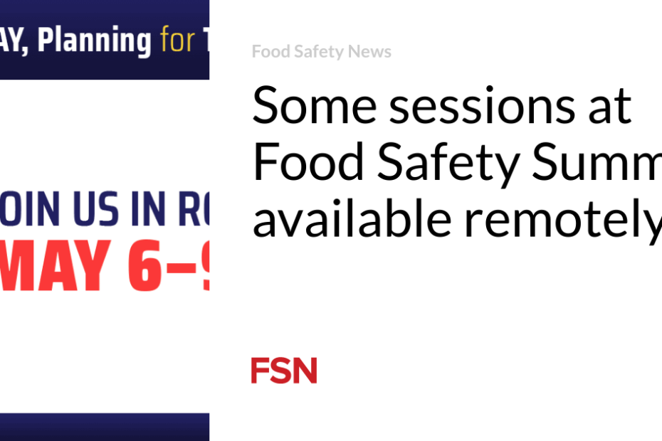 Some sessions at Food Safety Summit available remotely