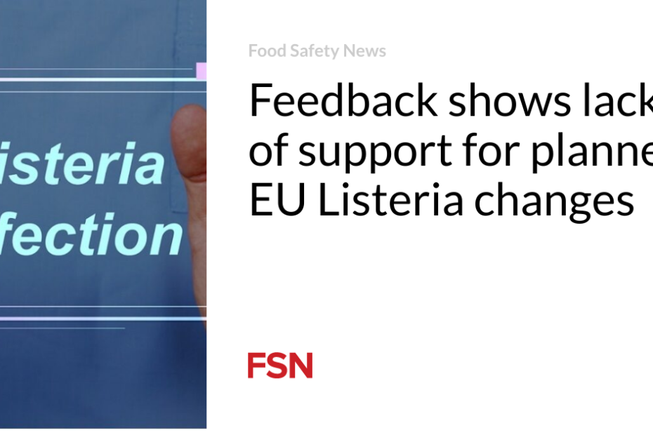 Feedback shows lack of support for planned EU Listeria changes