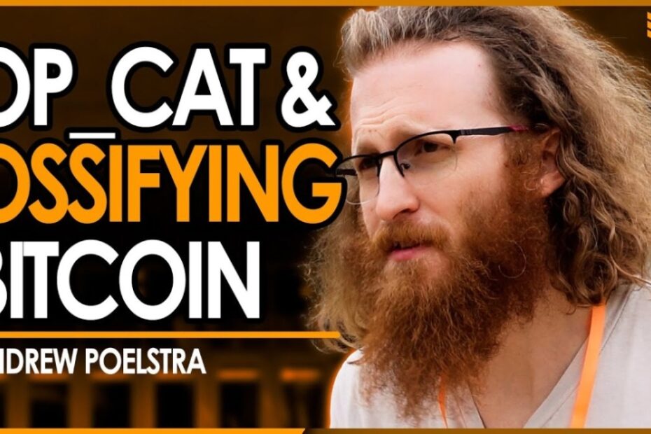 OP_CAT & Bitcoin Ossification With Blockstream’s Andrew Poelstra