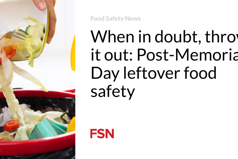 When in doubt, throw it out: Post-Memorial Day leftover food safety