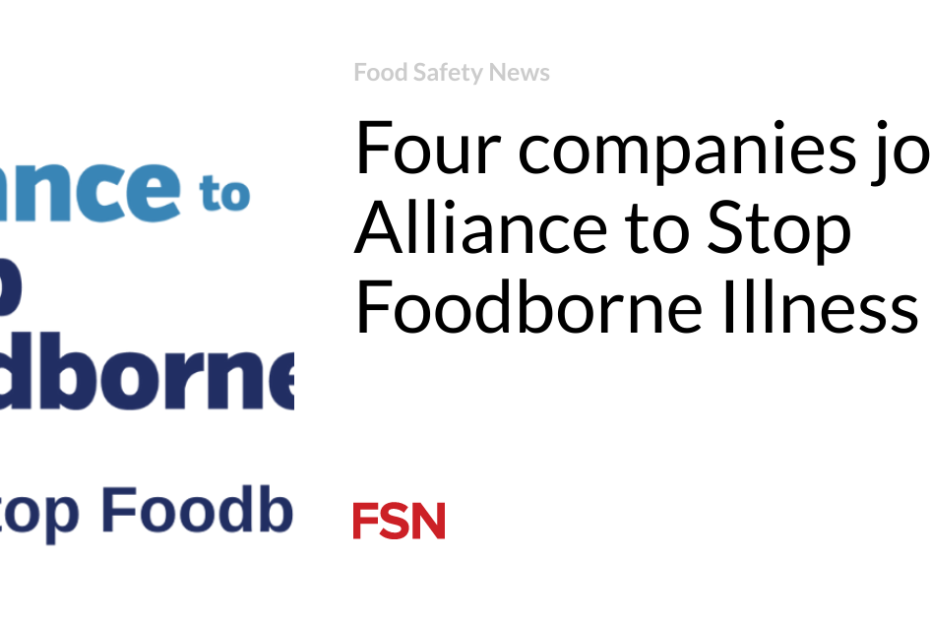 Four companies join Alliance to Stop Foodborne Illness