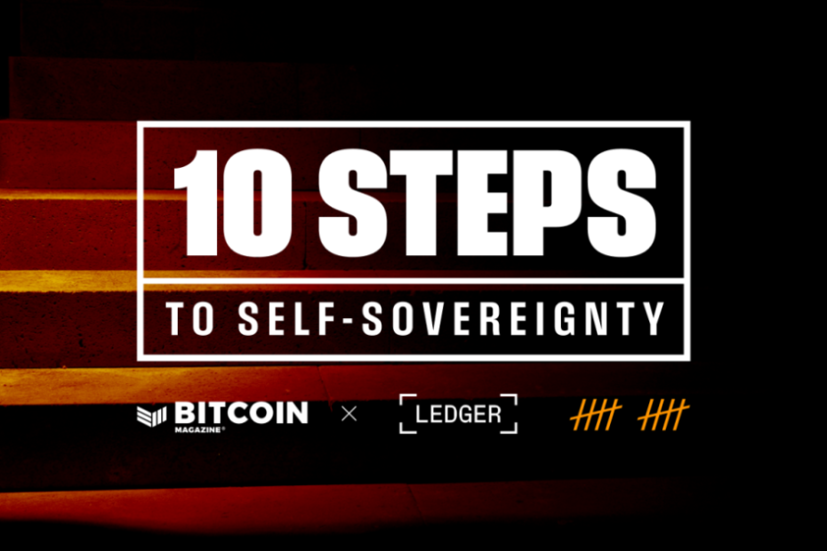 10 Steps to Self-Sovereignty with Bitcoin