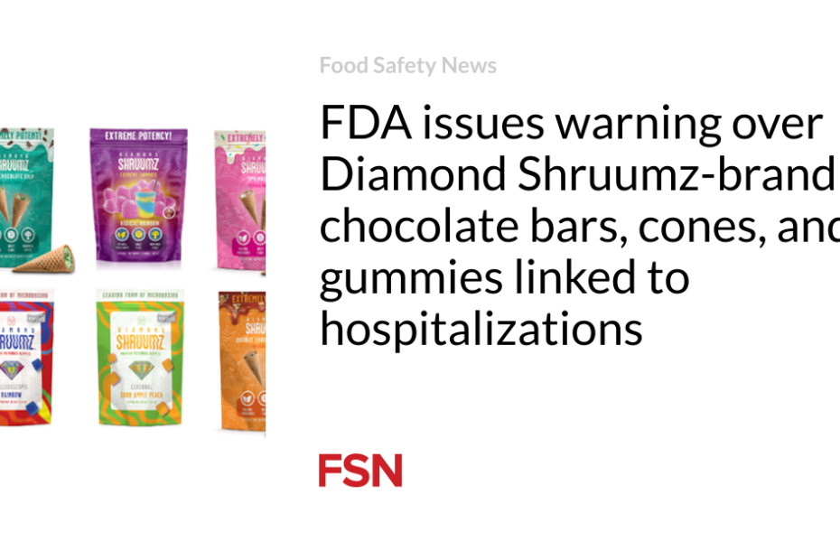 FDA issues warning over Diamond Shruumz-brand chocolate bars, cones, and gummies linked to hospitalizations