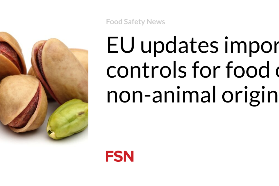 EU updates import controls for food of non-animal origin