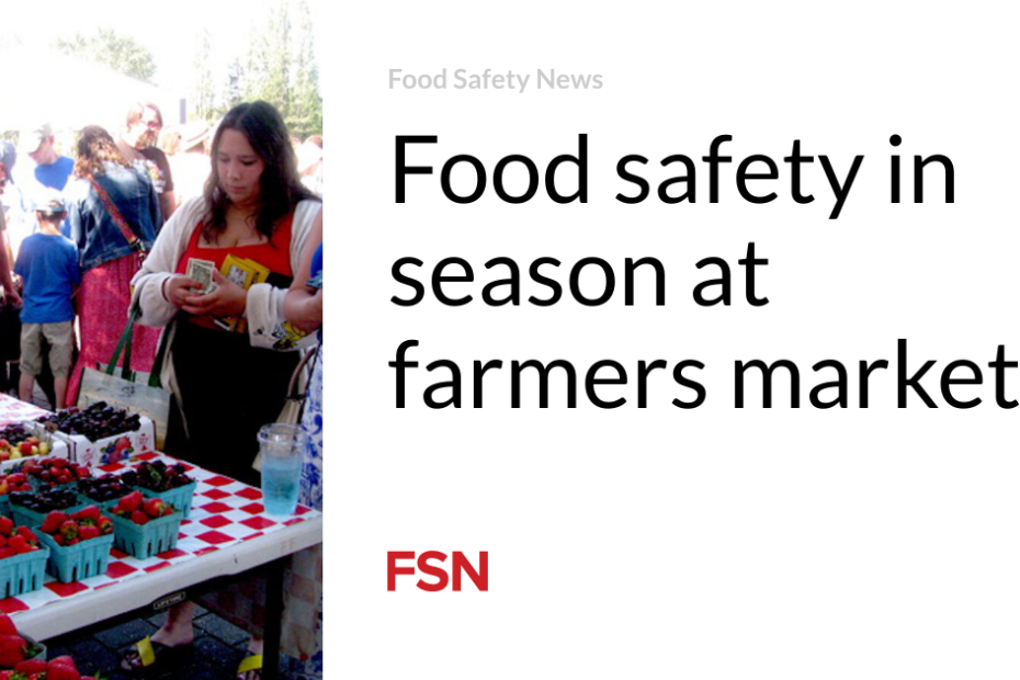 Food safety in season at farmers markets