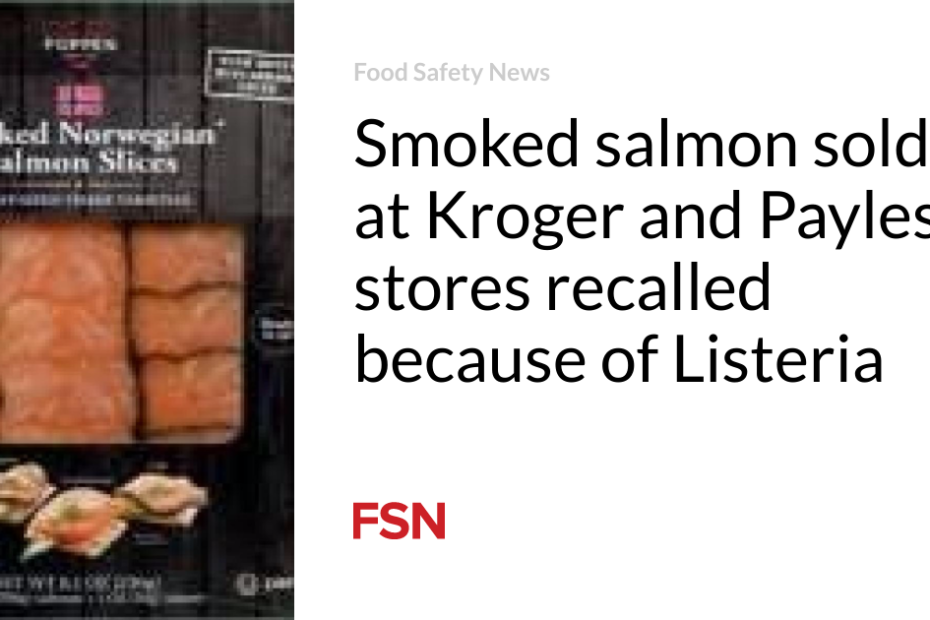 Smoked salmon sold at Kroger and Payless stores recalled because of Listeria