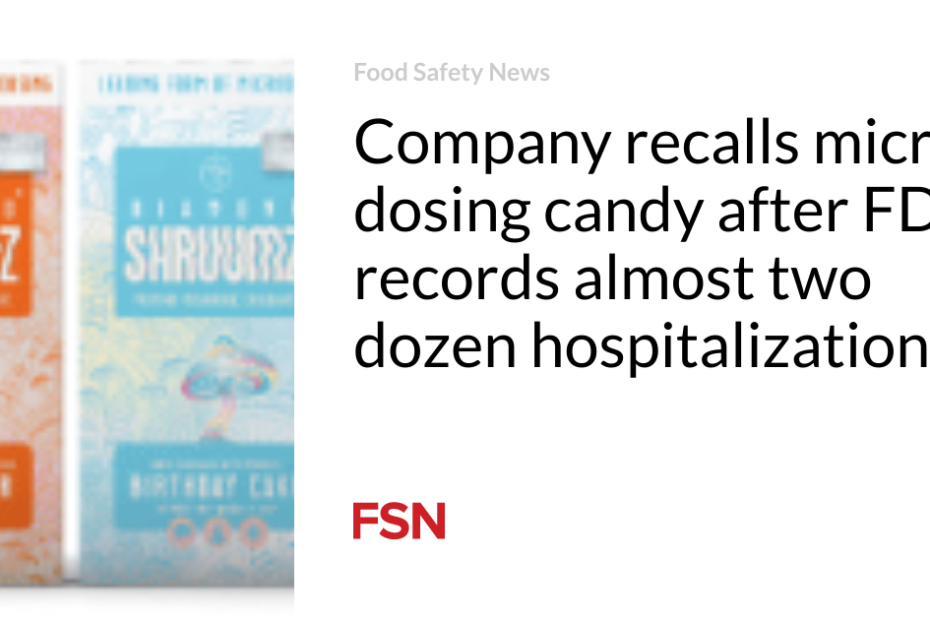 Company recalls micro dosing candy after FDA records almost two dozen hospitalizations