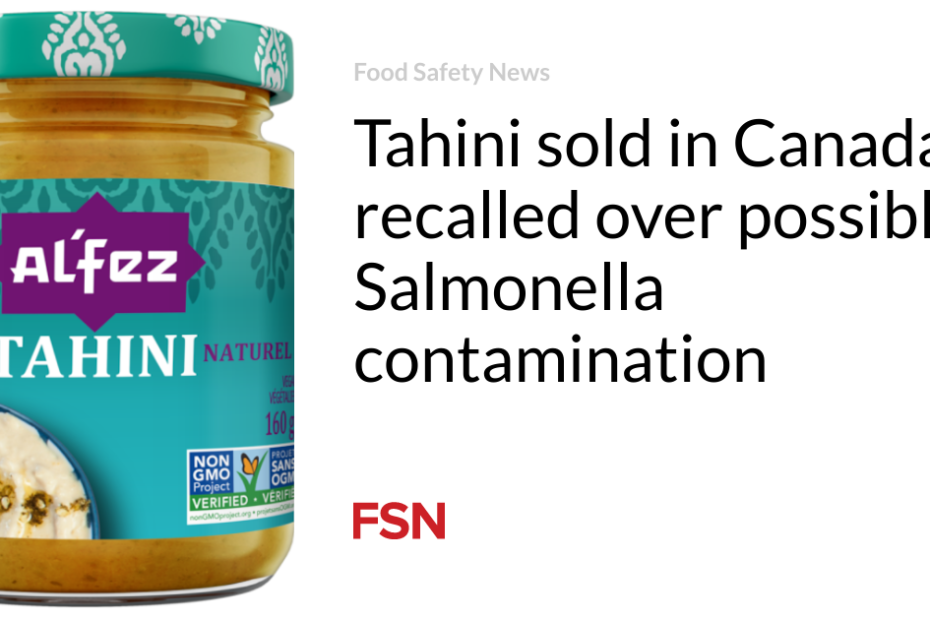 Tahini sold in Canada recalled over possible Salmonella contamination