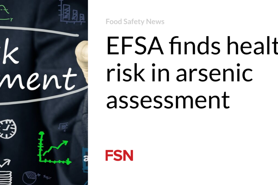 EFSA finds health risk in arsenic assessment