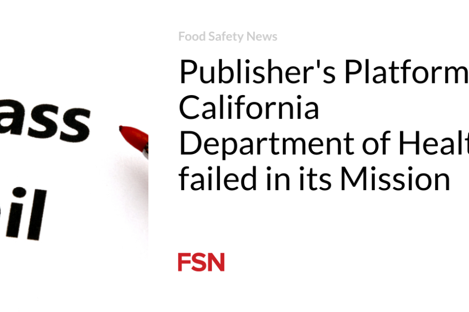 Publisher’s Platform: California Department of Health failed in its Mission