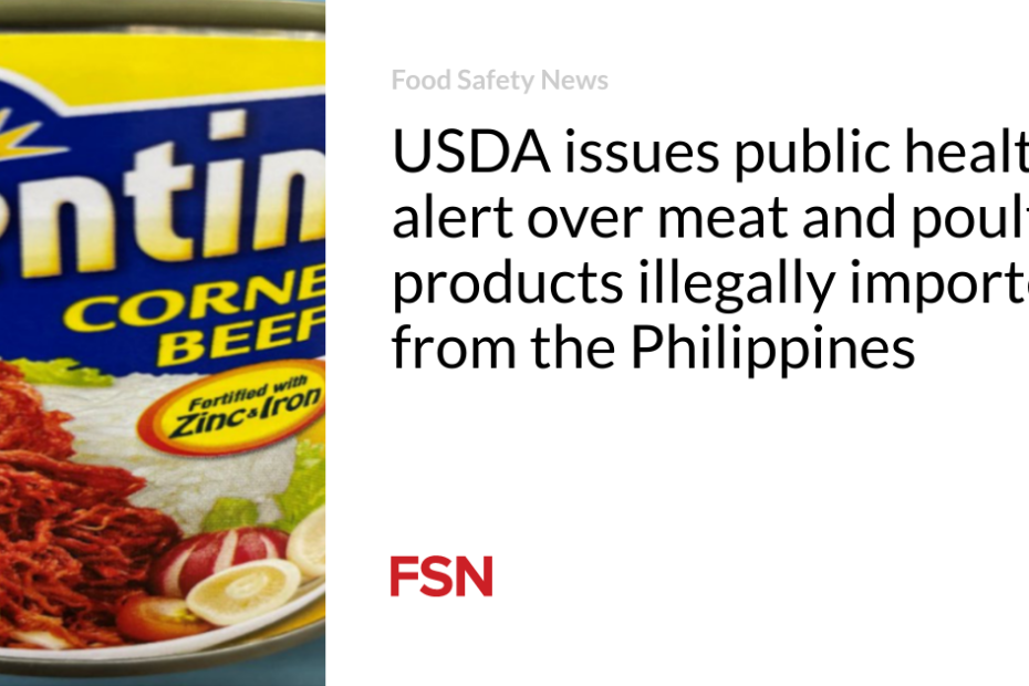 USDA issues public health alert over meat and poultry products illegally imported from the Philippines