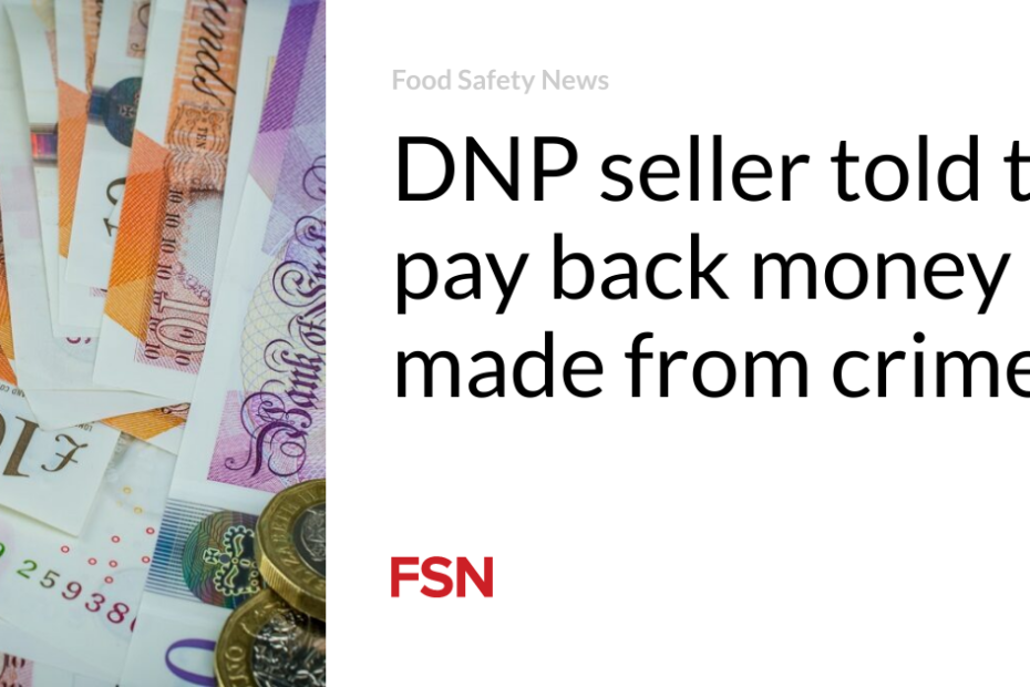 DNP seller told to pay back money made from crimes