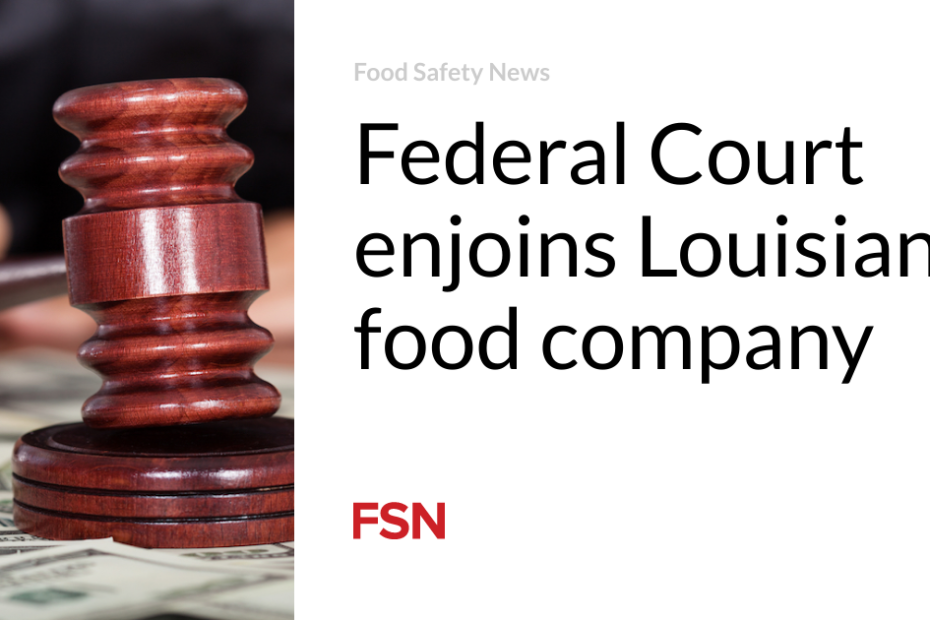 Federal Court enjoins Louisiana food company