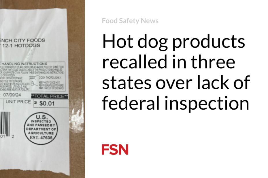 Hot dog products recalled in three states over lack of federal inspection