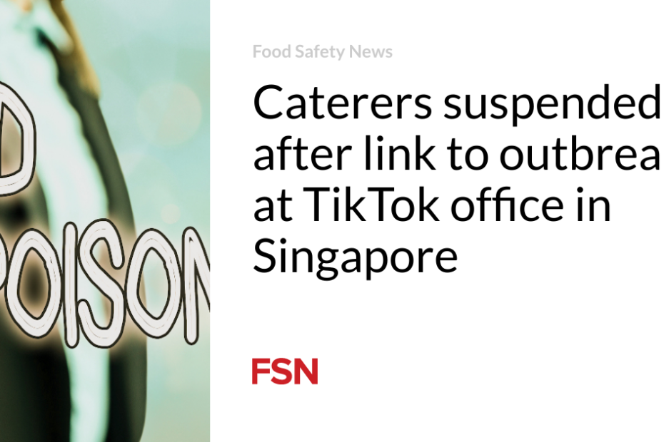 Caterers suspended after link to outbreak at TikTok office in Singapore