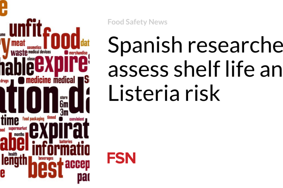 Spanish researchers assess shelf life and Listeria risk