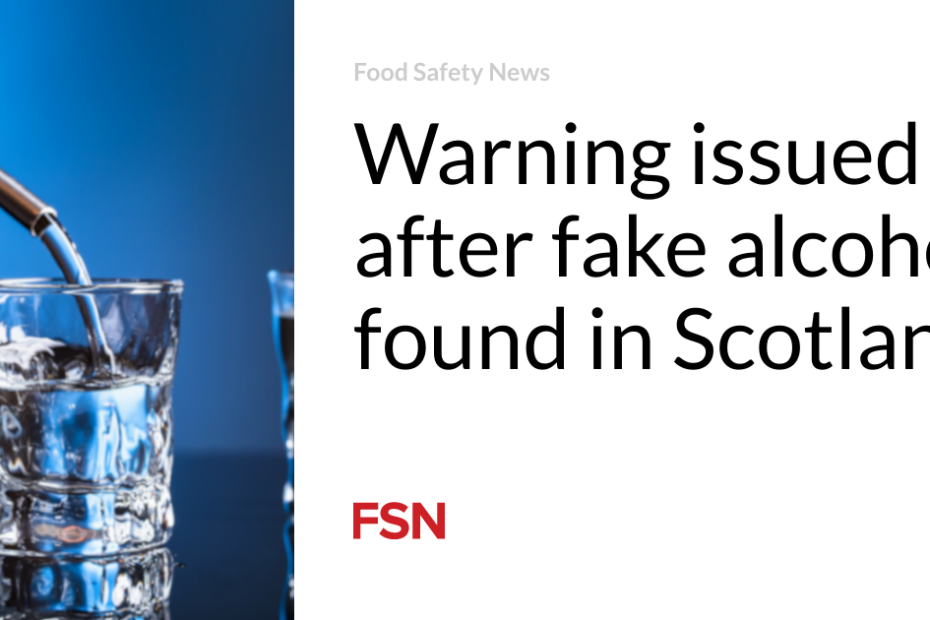 Warning issued after fake alcohol found in Scotland