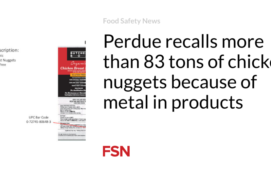 Perdue recalls more than 83 tons of chicken nuggets because of metal in products