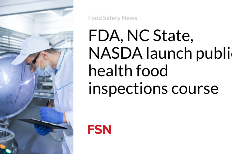 FDA, NC State, NASDA launch public health food inspections course