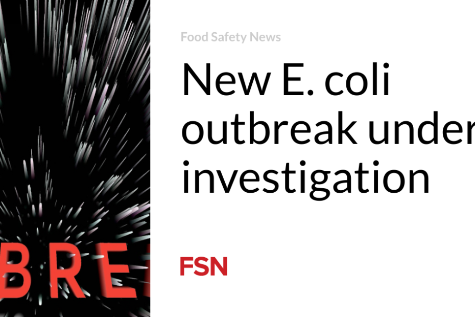 New E. coli outbreak under investigation