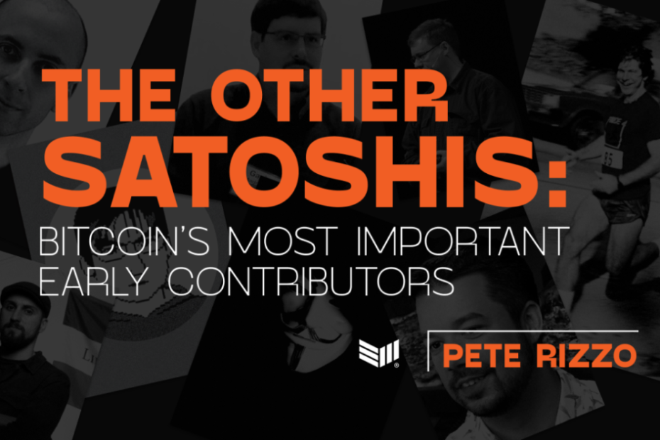 The Other Satoshis: Bitcoin’s Most Important Early Contributors